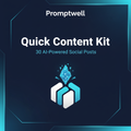 Quick Content Kit, 30 AI-Powered Social Posts by Promptwell